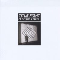 Title Fight – Hyperview